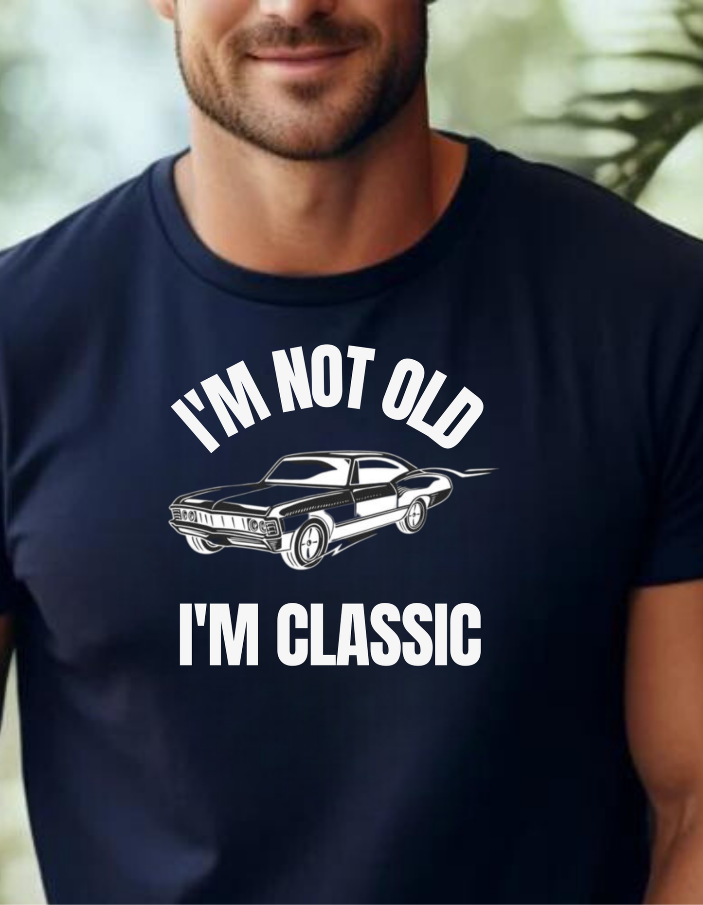 Fun 'I'm Not Old, I'm Classic' T-Shirt – Ideal Gift for Fathers and Grandpas