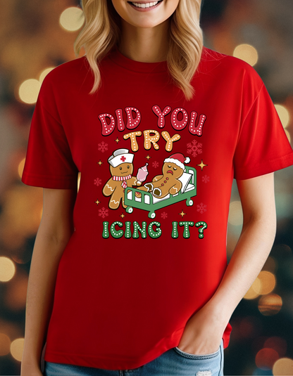 Nurse Christmas T-Shirt – Did You Try Icing That? Funny Holiday Gift