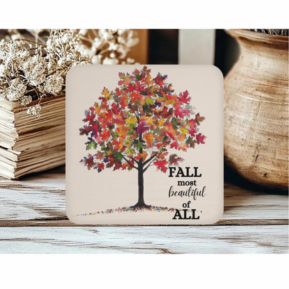 Fall Most Beautiful of All Drink Coaster – Perfect for Housewarming or Wedding