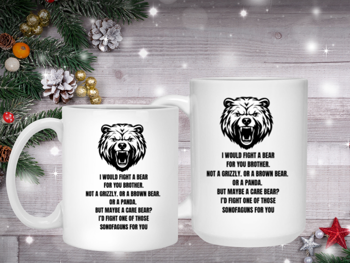 I Would Fight a Bear for You Brother Mug - Perfect Gift for Siblings