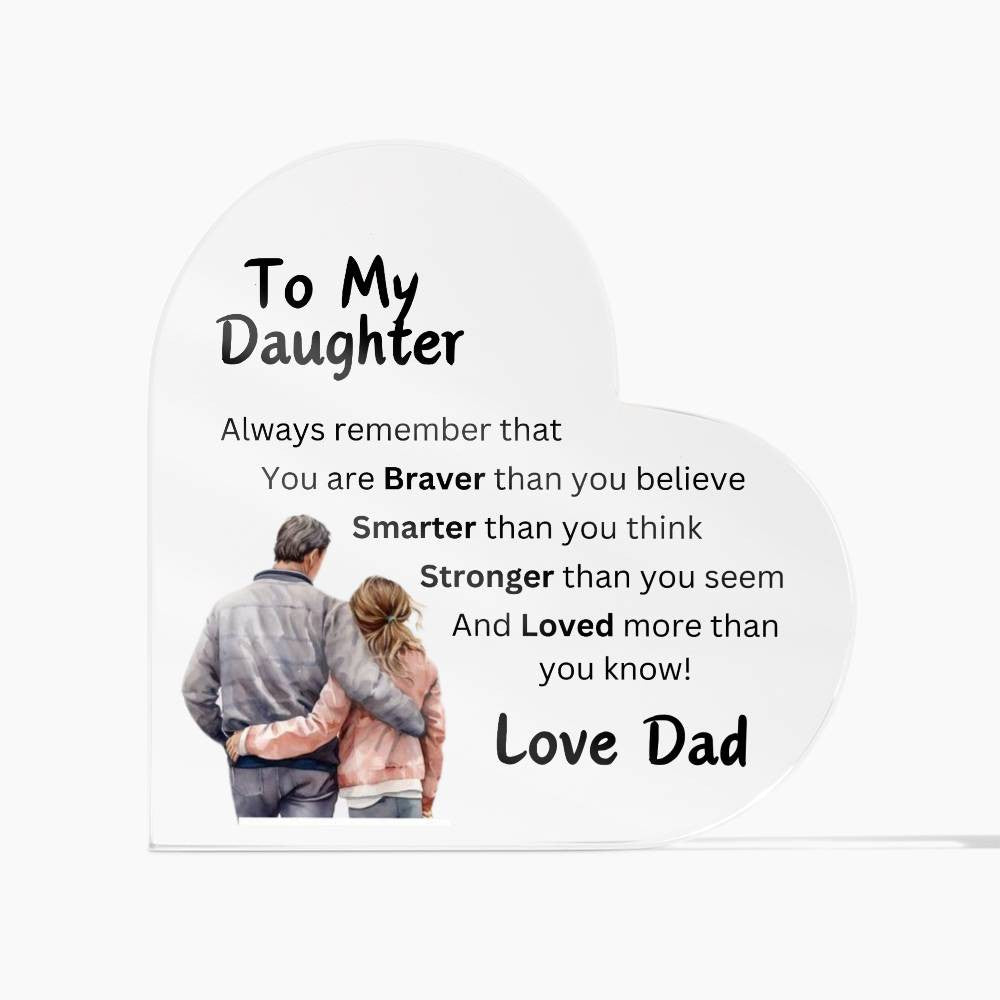 Inspiring Acrylic Heart Plaque – "Braver, Smarter, Stronger" – Perfect Personalized Gift for Daughter