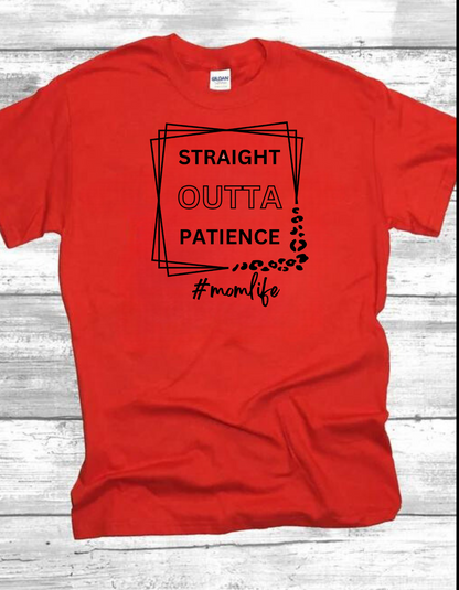 'Straight Outta Patience' Funny Mom T-Shirt – Hilarious and Relatable Gift for Moms