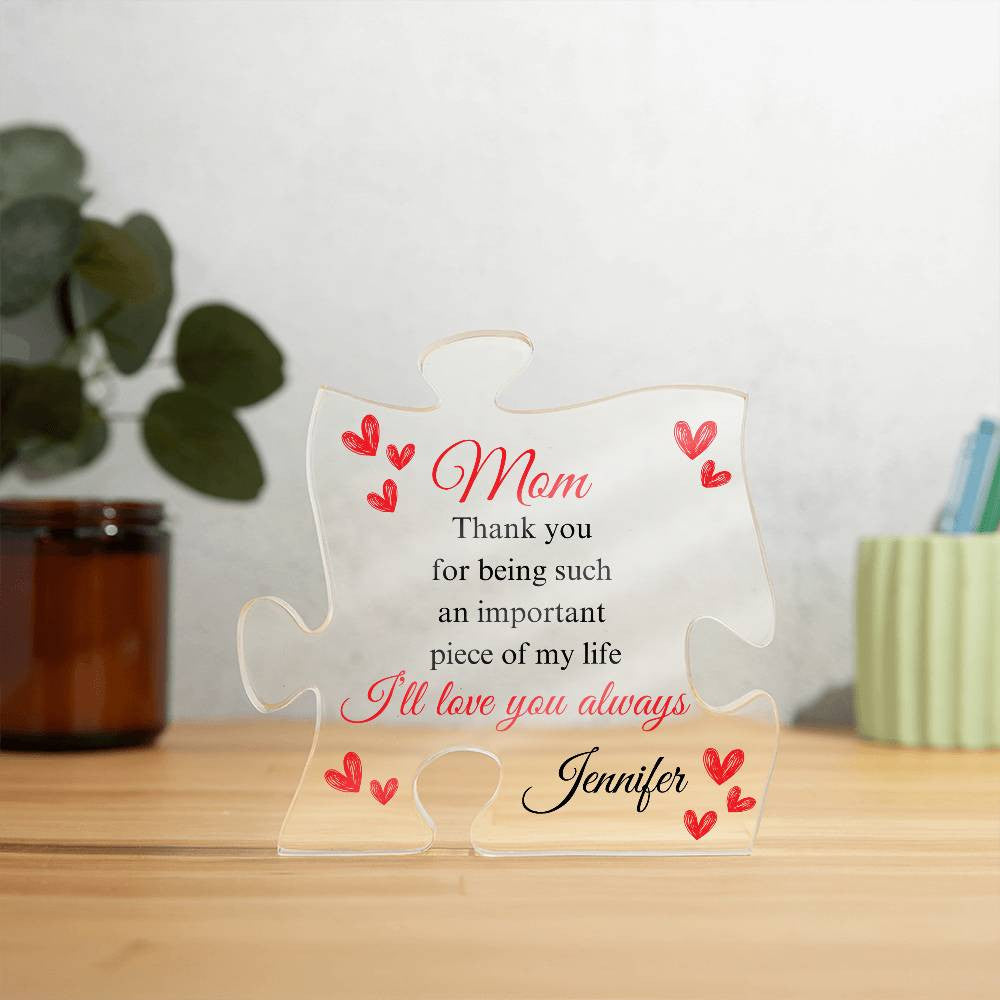 Personalized Gift for Special Women - "Important Piece of My Life" Acrylic Puzzle Keepsake