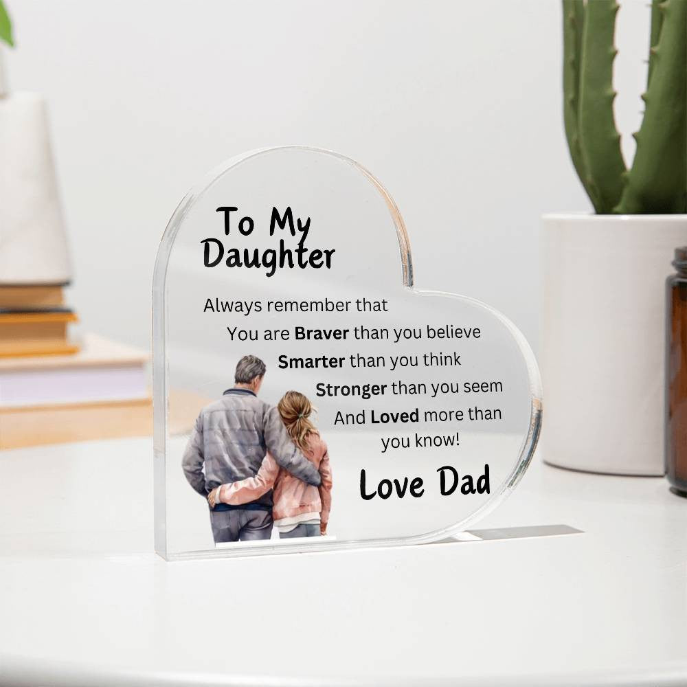 Inspiring Acrylic Heart Plaque – "Braver, Smarter, Stronger" – Perfect Personalized Gift for Daughter