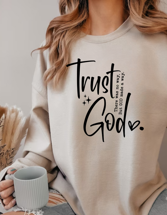 Trust God T-Shirts, Sweatshirts & Coffee Mugs – Inspirational Faith Collection