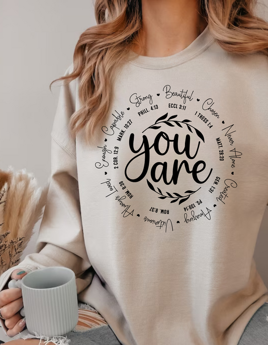 Inspirational “You Are” T-Shirts & Sweatshirts – Comfort Meets Faith