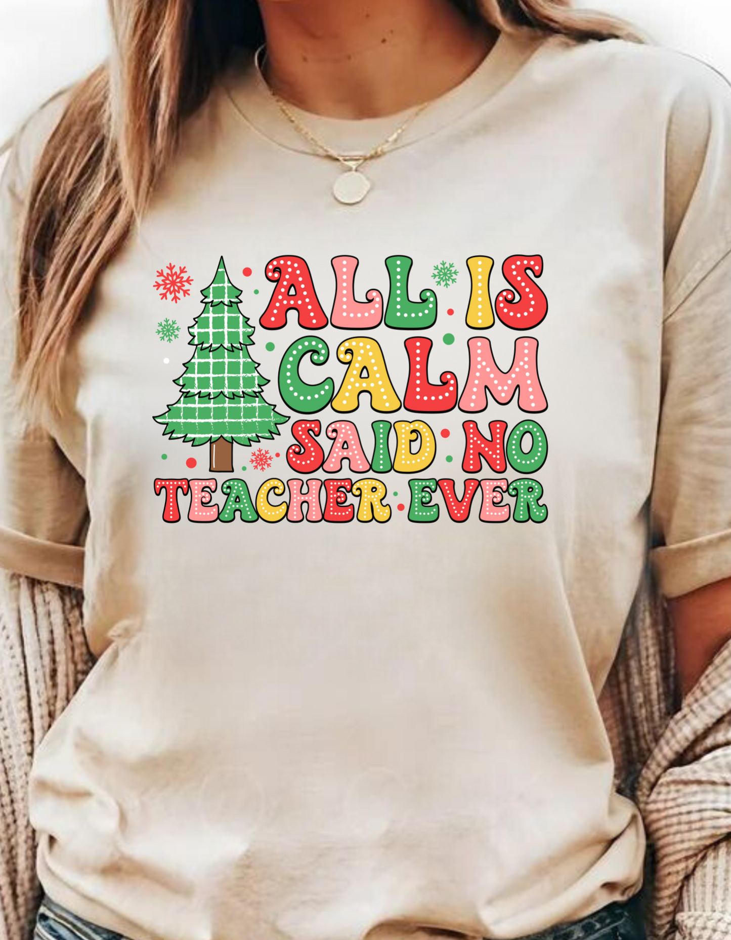 All is Calm" Teacher T-Shirt – The Perfect Gift for Educators