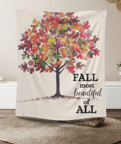 Fall Most Beautiful of All Blanket or Pillow – Cozy Autumn Decor & Perfect Housewarming Gift