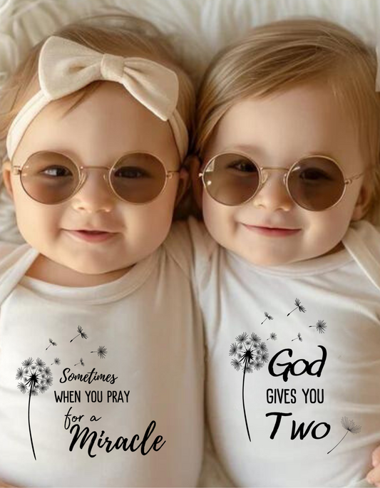 Celebrate the Joy of Twins with Our "Sometimes When You Pray for a Miracle" Onesie!