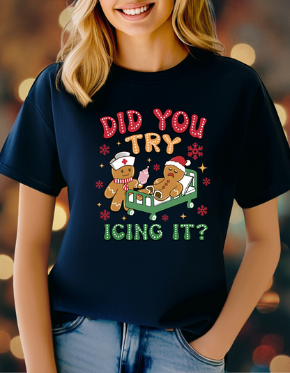 Nurse Christmas T-Shirt – Did You Try Icing That? Funny Holiday Gift