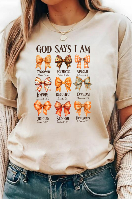 Who God says I am God Says I Am- T Shirt