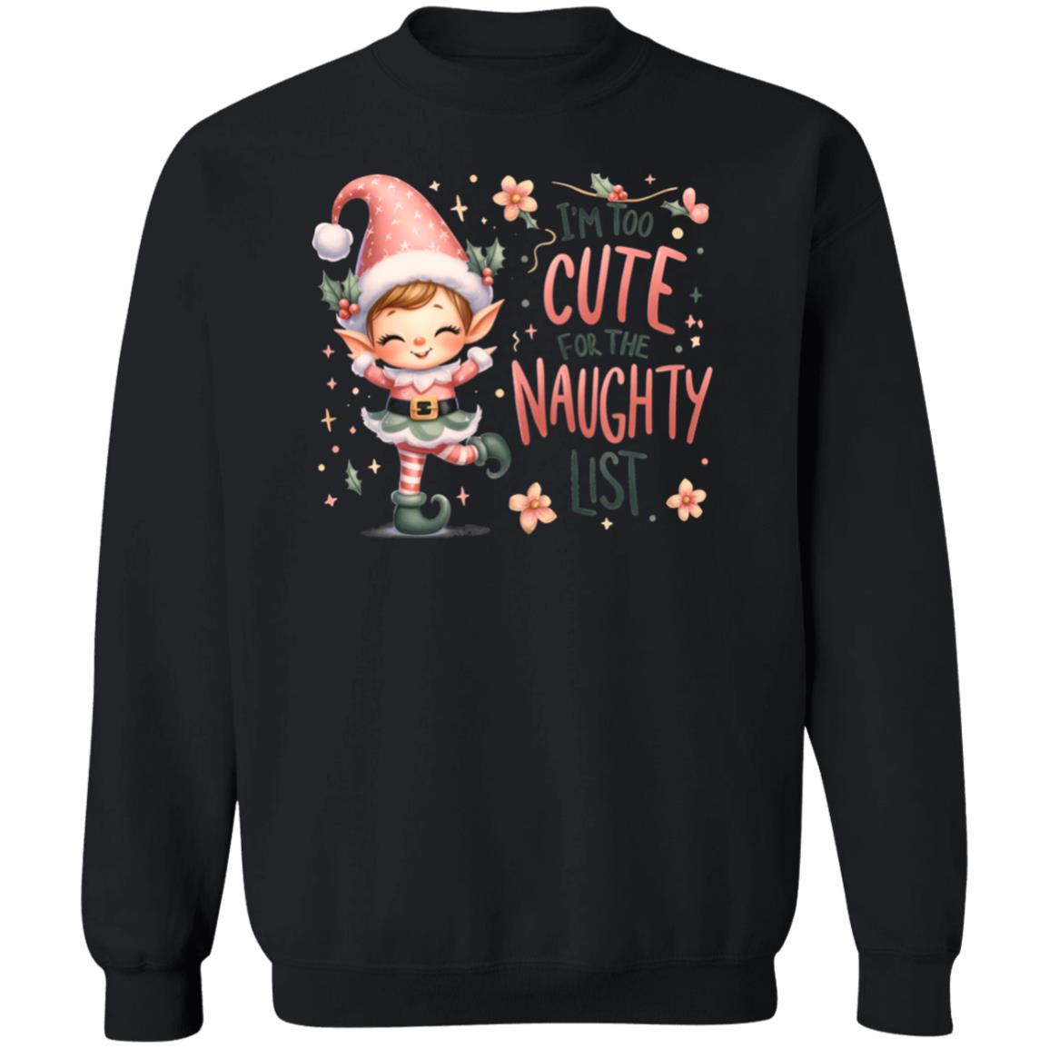 Playful 'Too Cute for the Naughty List' Christmas Apparel – Perfect Holiday Gift for Her