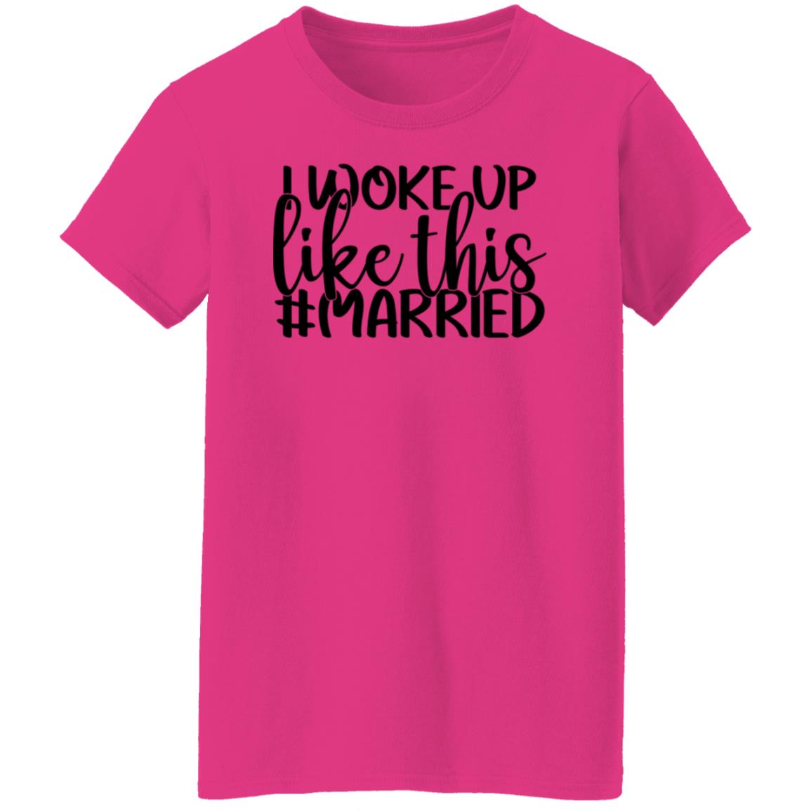 "Woke Up Like This # Married" T-Shirt - Fun & Quirky Tee for Confident Women