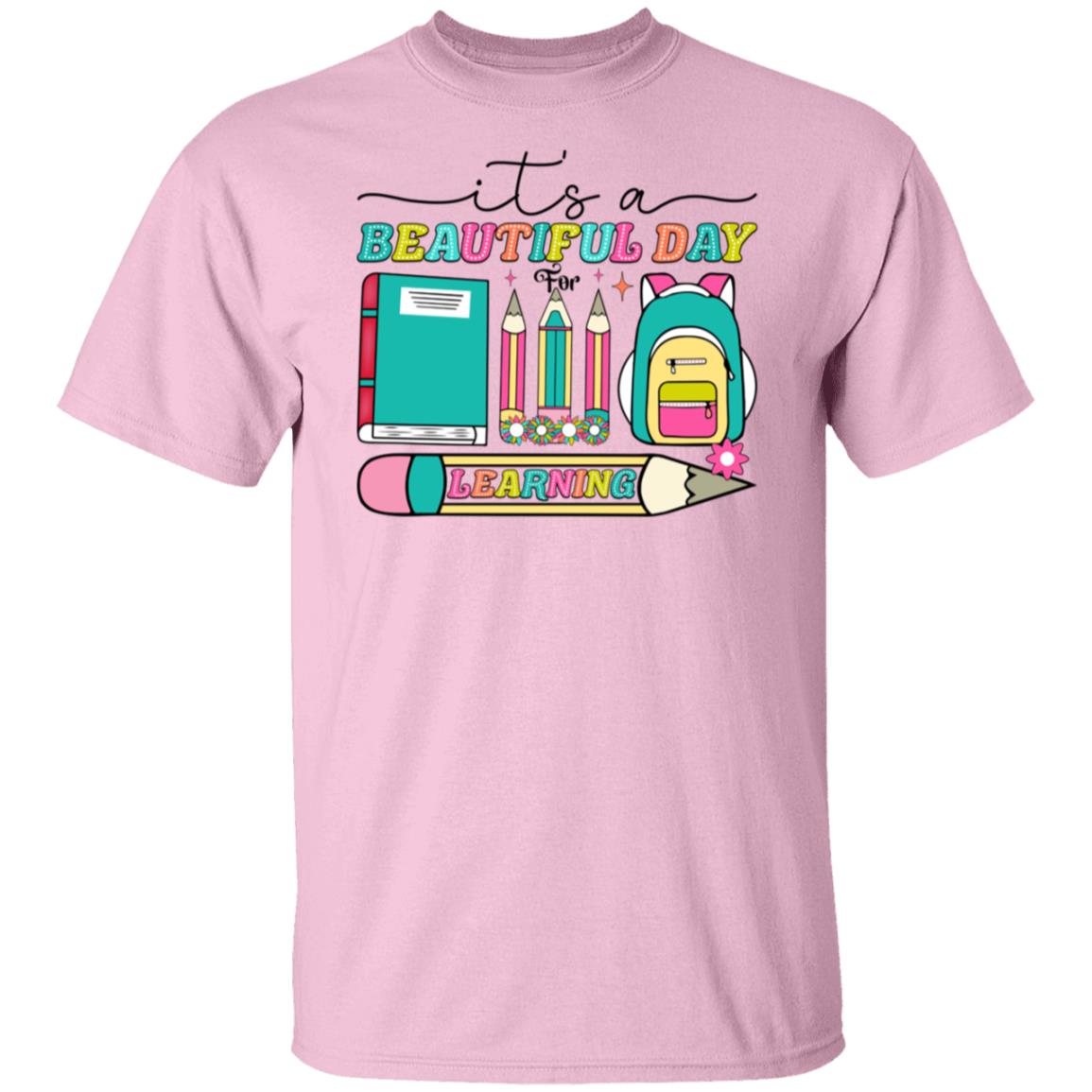 It's a Beautiful Day for Learning T-Shirt – Celebrate the Joy of Education