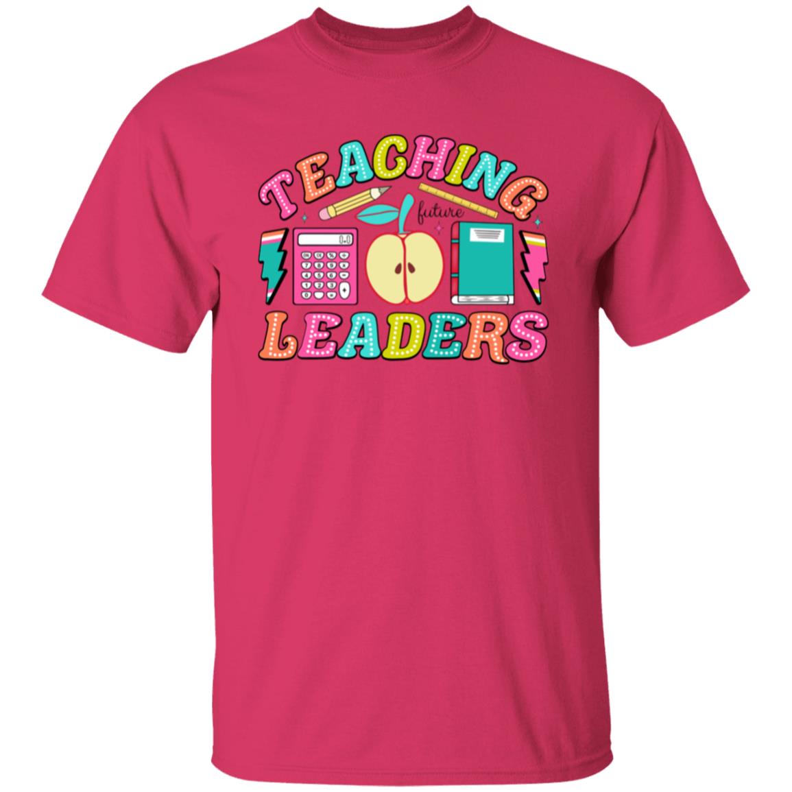 Teaching Future Leaders T-Shirt – Inspiring Apparel for Educators Shaping Tomorrow's Leaders