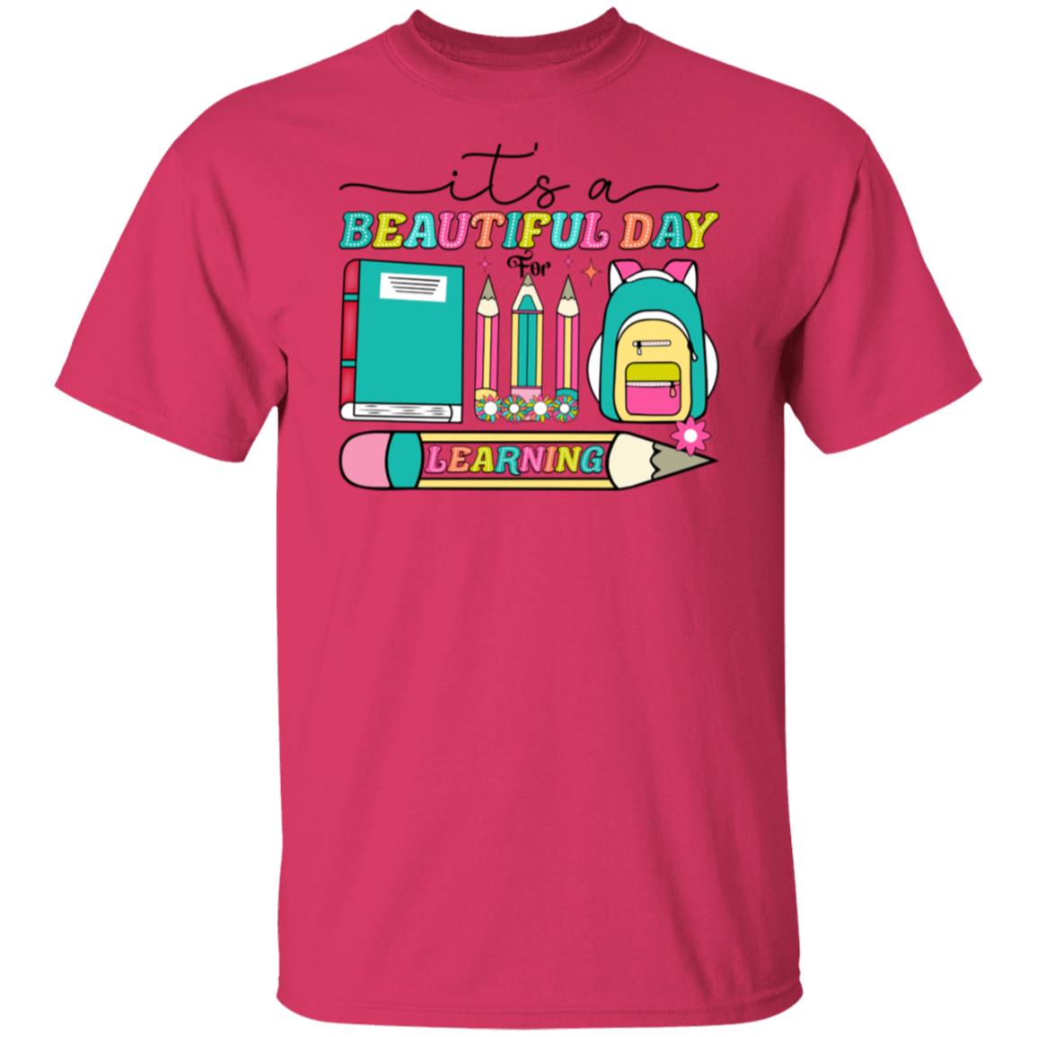 It's a Beautiful Day for Learning T-Shirt – Celebrate the Joy of Education