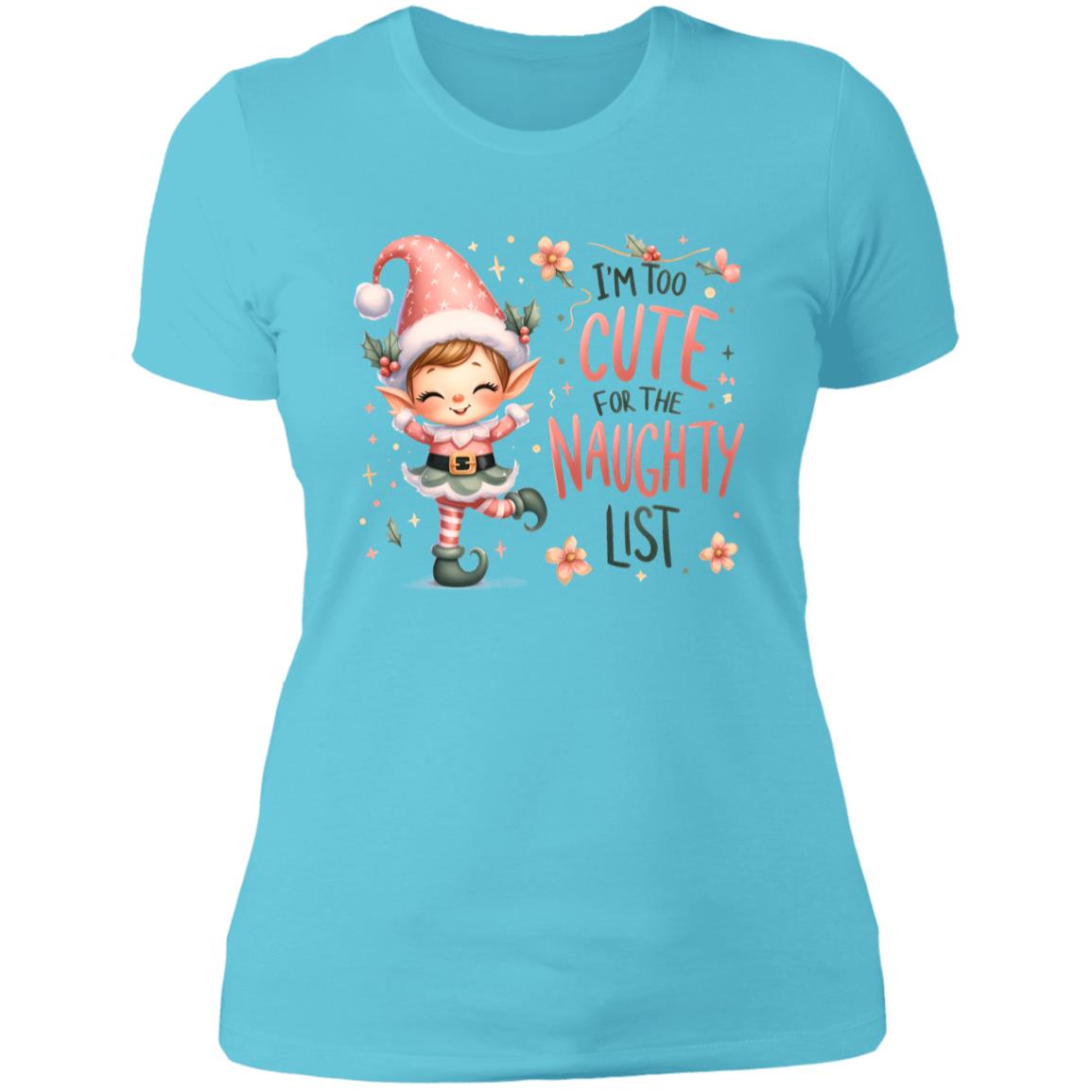 Playful 'Too Cute for the Naughty List' Christmas Apparel – Perfect Holiday Gift for Her