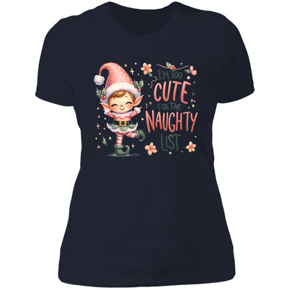 Playful 'Too Cute for the Naughty List' Christmas Apparel – Perfect Holiday Gift for Her