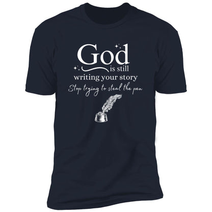 God Still Writing Your Story T-Shirt – Inspirational Christian Shirt for Faith and Encouragement