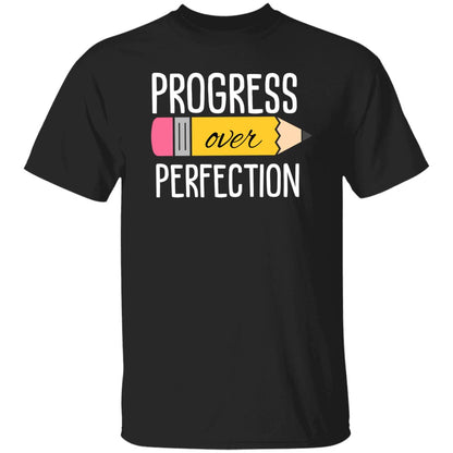 Progress Over Perfection T-Shirt – Motivational Teacher Apparel for Everyday Wear