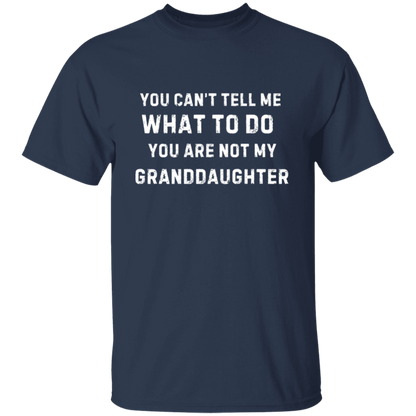 Funny Grandfather T-Shirt: "You Can't Tell Me What to Do"