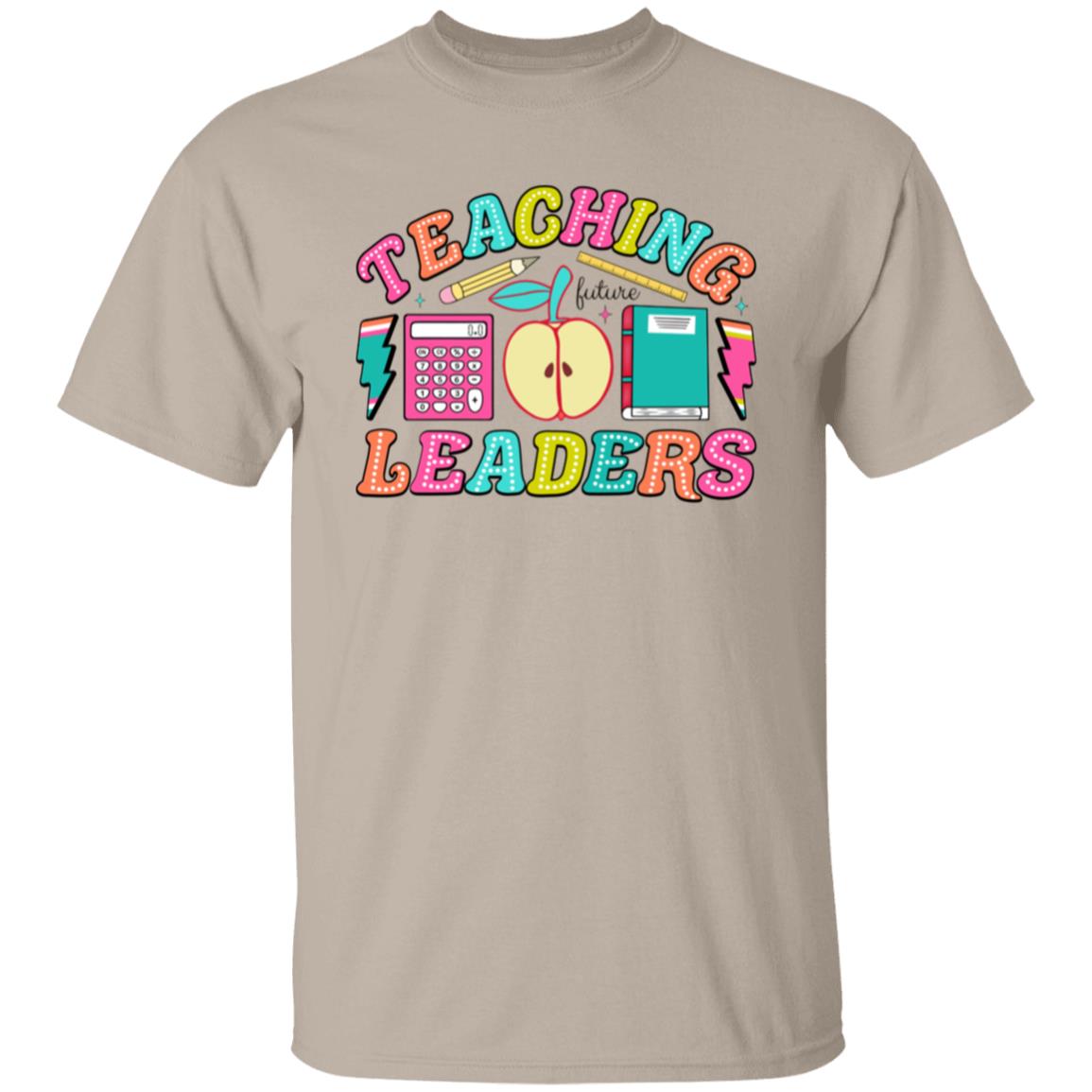 Teaching Future Leaders T-Shirt – Inspiring Apparel for Educators Shaping Tomorrow's Leaders