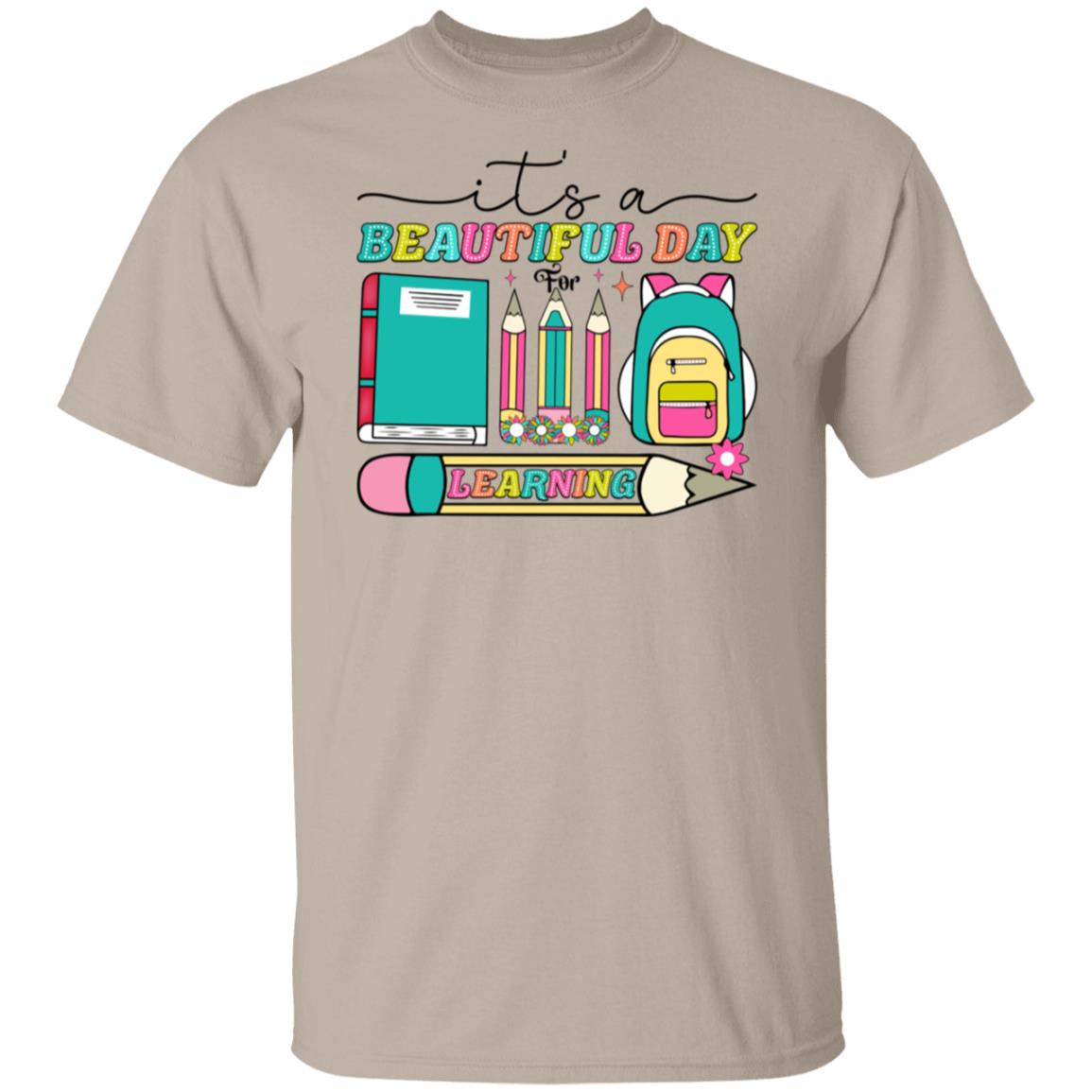 It's a Beautiful Day for Learning T-Shirt – Celebrate the Joy of Education