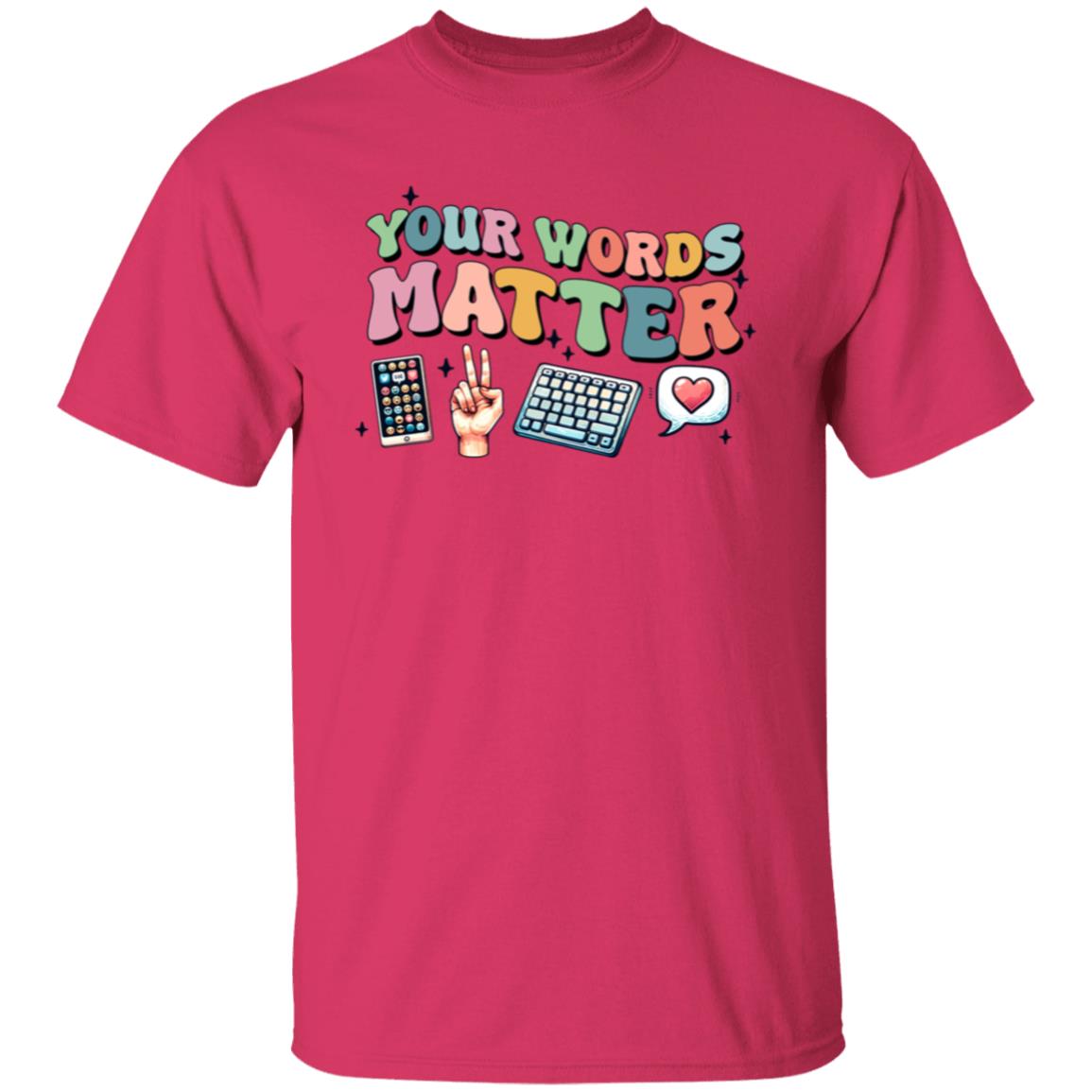 Words Matter T-Shirt – Thoughtful Teacher Apparel for Advocating Positive Communication