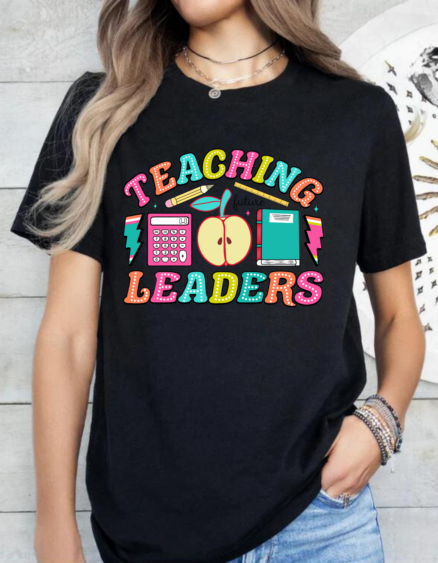 Teaching Future Leaders T-Shirt – Inspiring Apparel for Educators Shaping Tomorrow's Leaders