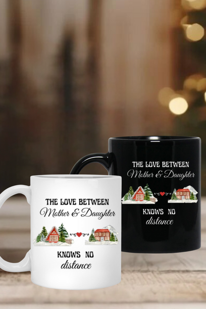 "Love Knows No Distance" Mug - Heartfelt Gift for Mom or Daughter