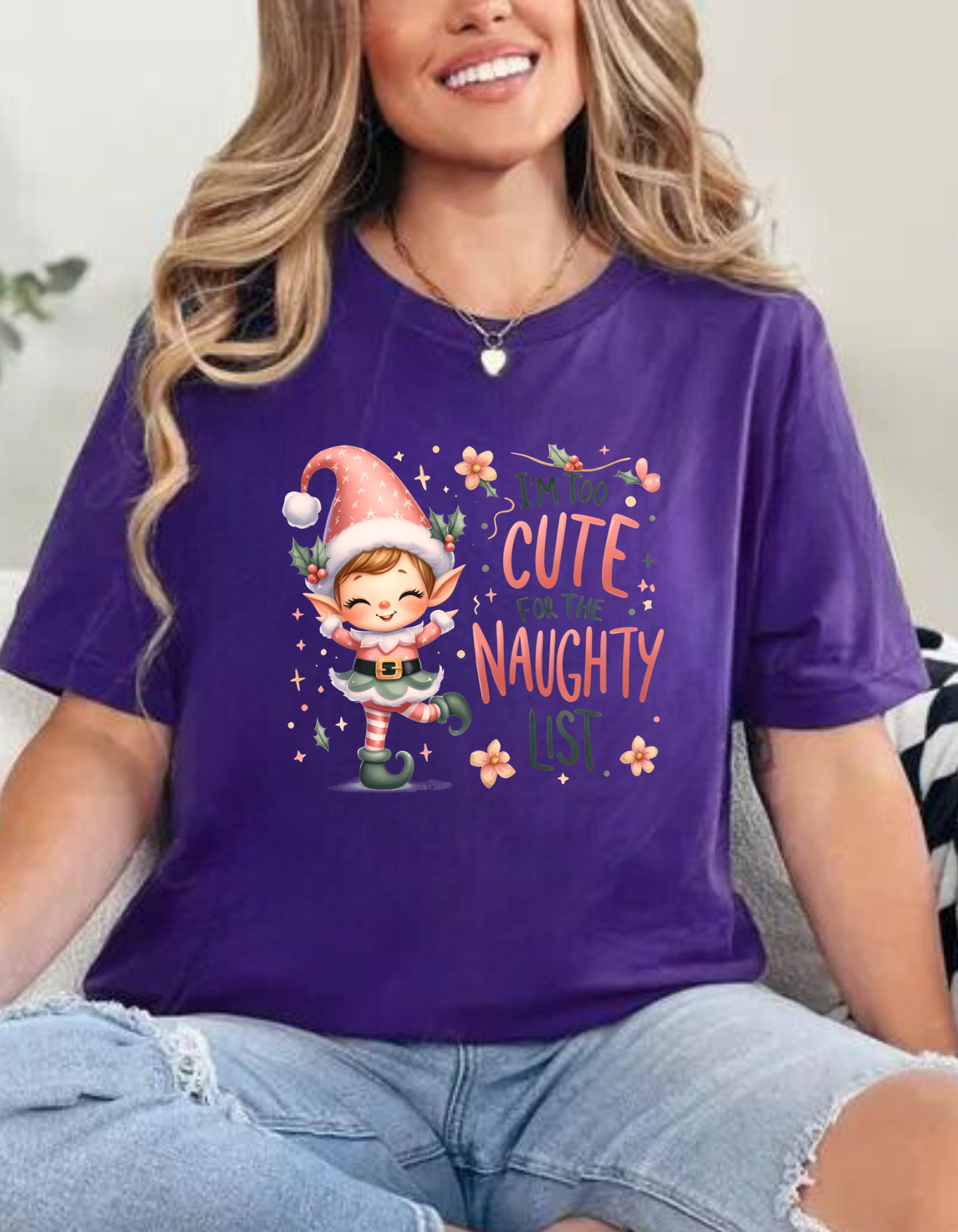 Playful 'Too Cute for the Naughty List' Christmas Apparel – Perfect Holiday Gift for Her