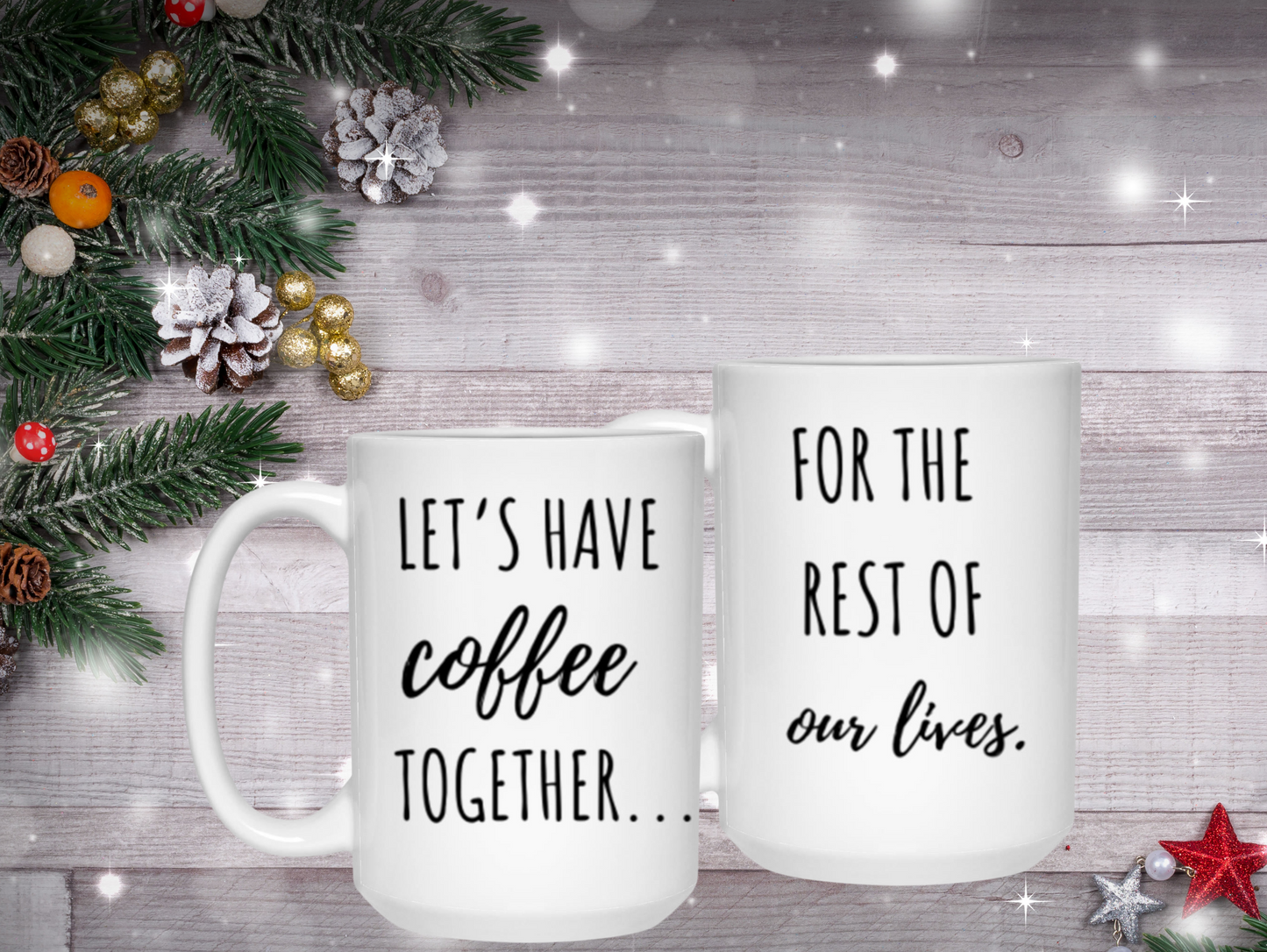 Let's Have Coffee... For  the Rest of Our Lives Mug Set - Perfect Gift for Couples