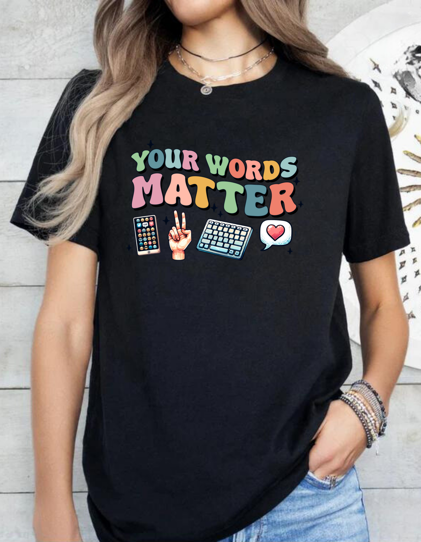 Words Matter T-Shirt – Thoughtful Teacher Apparel for Advocating Positive Communication