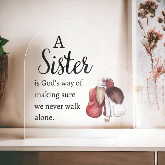 Never Walk Alone Acrylic Heart Plaque for Sister – Heartfelt Sentimental Gift