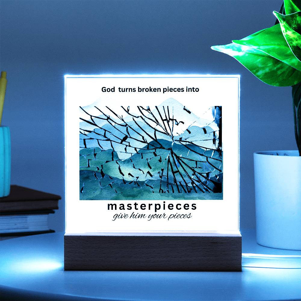 "God Turns Broken Pieces into Masterpieces" Inspirational Acrylic LED Square Gift for Hope and Encouragement