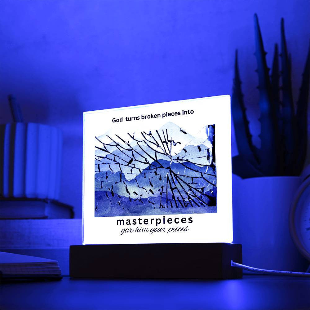 "God Turns Broken Pieces into Masterpieces" Inspirational Acrylic LED Square Gift for Hope and Encouragement