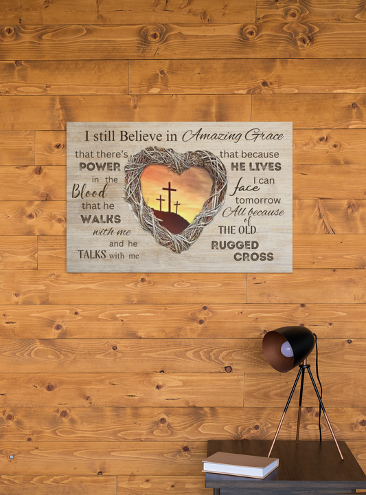 I Still Believe in Amazing Grace Wall Art – Faith-Based Home Décor