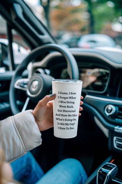 "I Came, I Saw, I Forgot What I Was Doing" Tumbler – Fun Custom Gift for Any Occasion